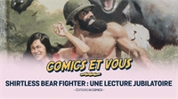 Shirtless Bear Fighter : une lecture jubilatoire