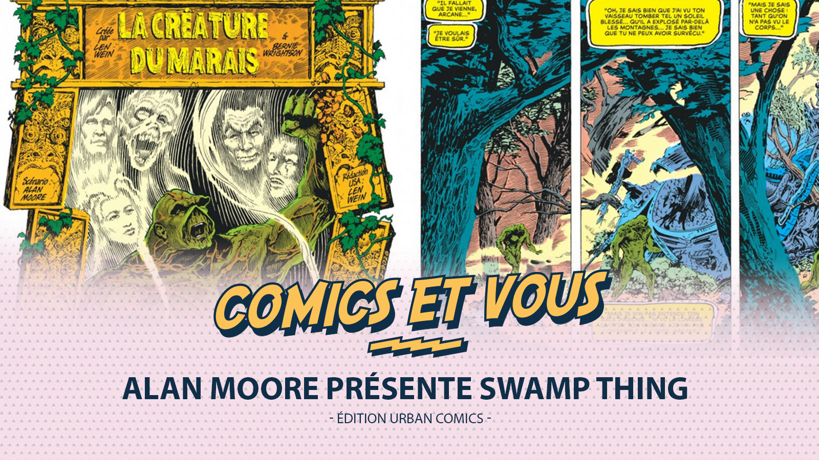 Alan Moore présente Swamp Thing 