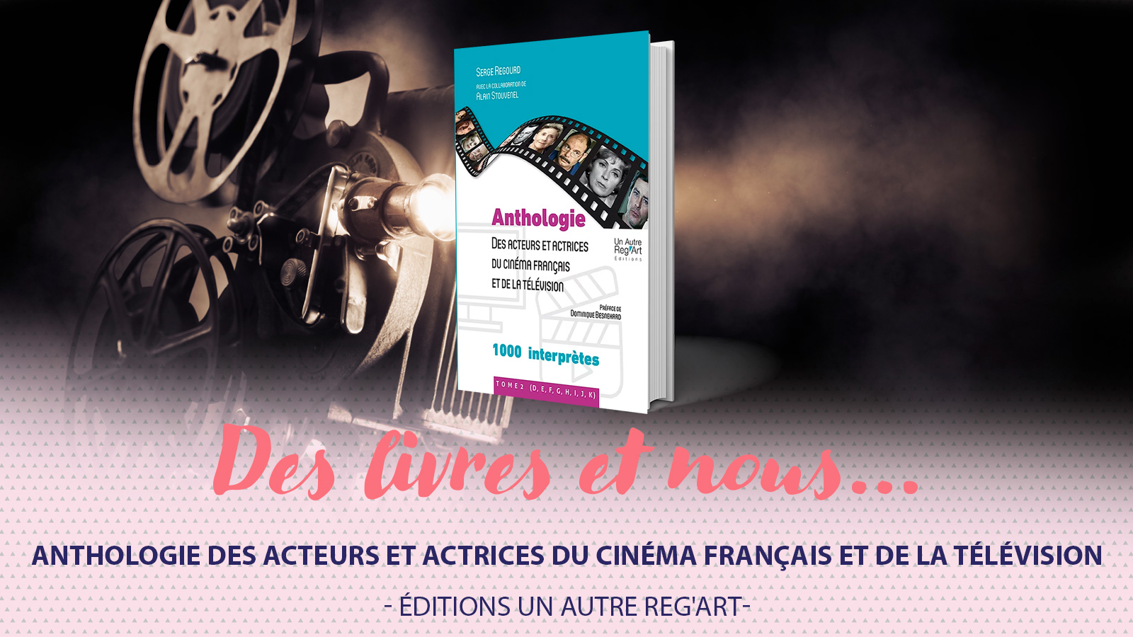 Pour tout savoir des acteurs et actrices du cinéma français