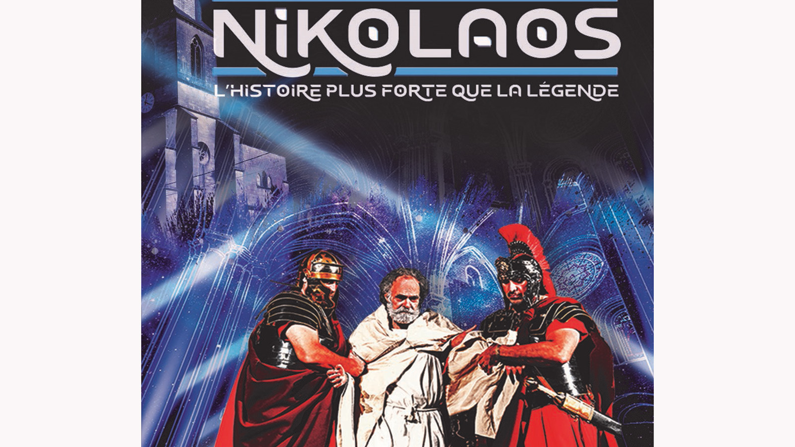 Nikolaos, l’histoire plus forte que la légende : un spectacle grandiose