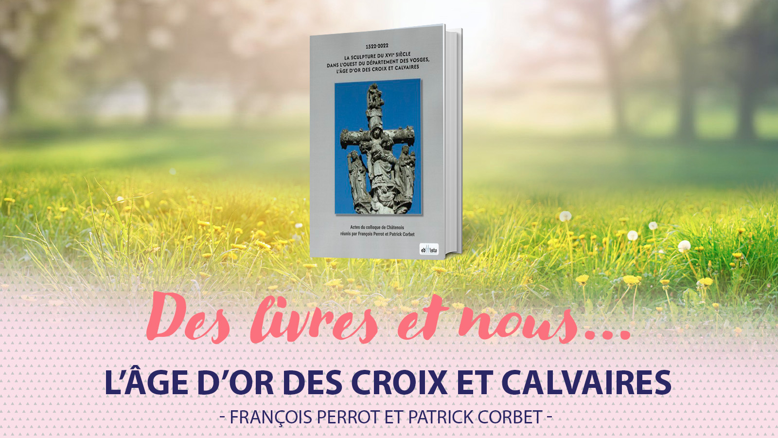 L’âge d’or des Croix et Calvaires des Vosges 